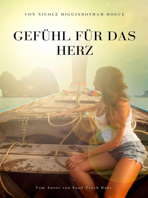 Title details for Gefühl für das Herz by Nicole Higginbotham-Hogue - Available